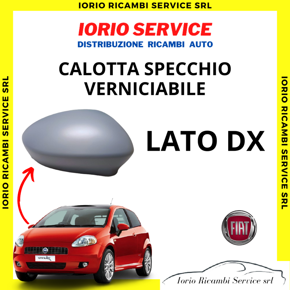 CALOTTA SPECCHIO DESTRA RETROVISORE VERNICIABILE FIAT GRANDE PUNTO  2005 ABARTH